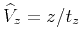 $\widehat{V}_z=z/t_z$