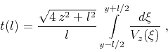 \begin{displaymath}
t(l) = {\sqrt{4\,z^2 + l^2} \over {l}}\,\int\limits_{y-l/2}^{y+l/2}{ d\xi
\over V_z(\xi) }\;,
\end{displaymath}