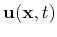 $\mathbf{u}(\mathbf{x},t)$