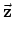 $\displaystyle \vec {\bold z}$