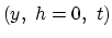 $(y, h = 0, t)$