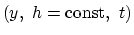 $(y, h = \hbox{const} , t)$