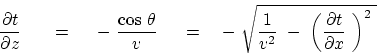\begin{displaymath}
{ \partial t \over \partial z } \eq \
- { \cos \the...
... -\
\left( {\partial t \over \partial x} \right)^2 } \
\end{displaymath}