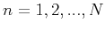 $n=1,2,...,N$