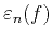 ${{\varepsilon }_{n}}(f)$