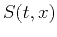 $S(t,x)$
