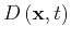 $D\left ( { \mathbf{x} } , { t } \right)$