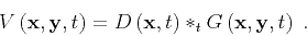 \begin{displaymath}
V\left ( { \mathbf{x} } , { \mathbf{y} } , { t } \right) = D...
... G\left ( { \mathbf{x} } , { \mathbf{y} } , { t } \right) \;.
\end{displaymath}