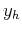 $y_h$