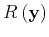 $R_{} \left ( { \mathbf{y} } \right)$