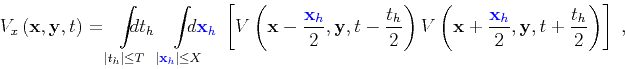 \begin{displaymath}
V_{x} \left ( { \mathbf{x} } , { \mathbf{y} } , { t } \right...
...{ \textcolor{darkgreen}{ {{ t }_h}} }{2} \right)
\right]\;,
\end{displaymath}