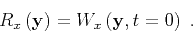 \begin{displaymath}
R_{x} \left ( { \mathbf{y} } \right) = W_{x} \left ( { \mathbf{y} } , { t } =0 \right) \;.
\end{displaymath}