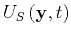 $U_{S} \left ( { \mathbf{y} } , { t } \right)$