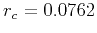 $r_c=0.0762$
