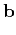 $\displaystyle {\bf b}$
