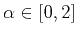 $\alpha \in [0,2]$