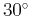 $30^\circ $