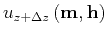 ${u}_{z+\Delta z}\left ({\bf m},{\bf h}\right)$