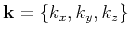 $ \mathbf k=\{k_x,k_y,k_z\}$