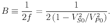 $\displaystyle B\equiv \frac{1}{2f}=\frac{1}{2\left (1-V_{S0}^2/V_{P0}^2 \right)}. $