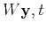 $W{ { \mathbf{y} } , { t } }$