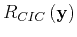 $R_{CIC} \left ( { \mathbf{y} } \right)$