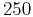 $250$