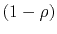 $(1-\rho)$
