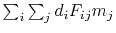 $\sum_i \sum_j d_i F_{ij} m_j$