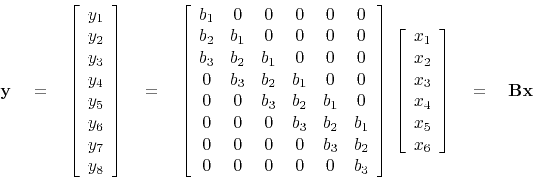 \begin{displaymath}
\bold y \eq
\left[
\begin{array}{c}
y_1 \\
y_2 \\
y_3 ...
...x_4 \\
x_5 \\
x_6
\end{array} \right]
\eq \bold B \bold x
\end{displaymath}