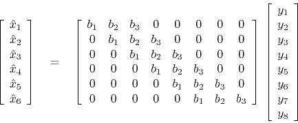 \begin{displaymath}
\left[
\begin{array}{c}
\hat x_1 \\
\hat x_2 \\
\hat x_3 ...
...
y_4 \\
y_5 \\
y_6 \\
y_7 \\
y_8 \end{array} \right]
\end{displaymath}