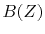 $B(Z)$
