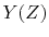 $Y(Z)$