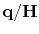 $ \bold q/\bold H$
