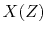 $ X(Z)$
