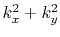 $ k_x^2+k_y^2$