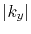 $ \vert k_y\vert$