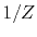 $ 1/Z$