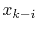 $ x_{k-i}$