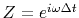$ Z=e^{i\omega\Delta t}$