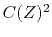 $ C(Z)^2$