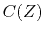 $ C(Z)$