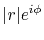 $\displaystyle \vert r\vert e^{i\phi}$