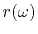$ r(\omega)$