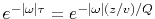 $ e^{-\vert\omega\vert\tau} = e^{-\vert\omega\vert(z/v)/Q} $