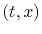 $ (t,x)$