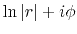 $\displaystyle \ln \vert r\vert + i \phi$