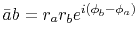 $\bar a b = r_a r_b e^{i(\phi_b-\phi_a)}$