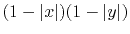 $ (1-\vert x\vert)(1-\vert y\vert)$
