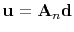 $ \bold u = \bold A_n \bold d$